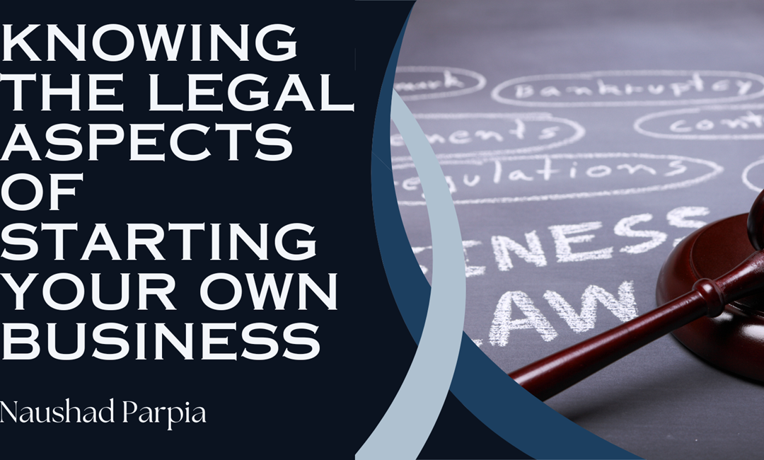 Knowing The Legal Aspects of Starting Your Own Business