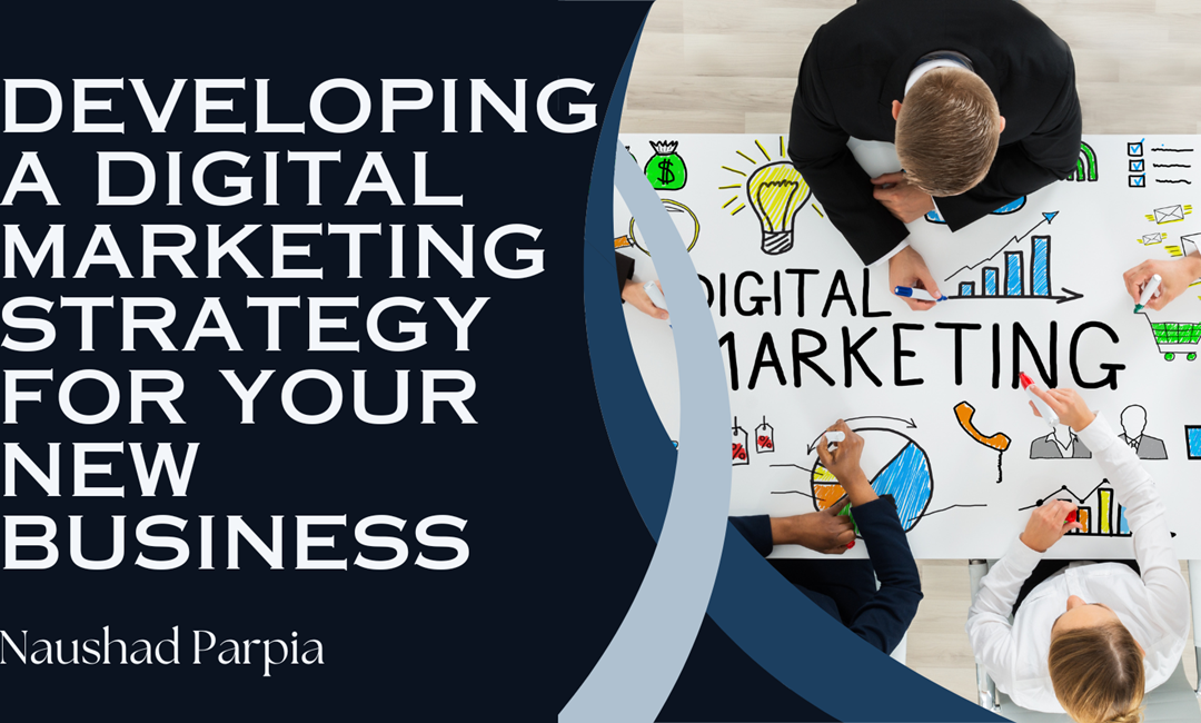 Blog 5 Developing a Digital Marketing Strategy for Your New Business